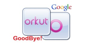 Google’s Orkut, the pioneering Social media site is getting ready to say Goodbye