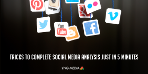 Tricks to Complete Social Media Analysis Just in 5 Minutes