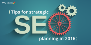 Tips for Strategic SEO Planning in 2016