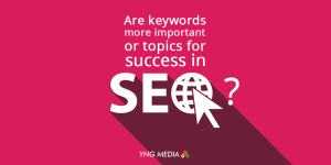 Are keywords more important or topics for success in SEO?