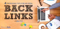 4 Profound Tips for an Ideal Backlink Analysis