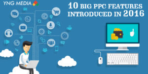 10 Big PPC Features Introduced in 2016