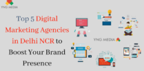 Top 5 Digital Marketing Agencies in Delhi NCR to Boost Your Brand Presence