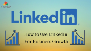 How to Use Linkedin For Business Growth