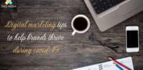 Digital marketing tips to help brands thrive during covid-19