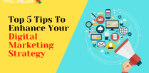 Top 5 Tips To Enhance Your Digital Marketing Strategy | YNG