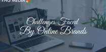 Challenges Faced By Online Brands | YNG Media