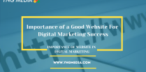 Importance of a Good Website For Digital Marketing Success