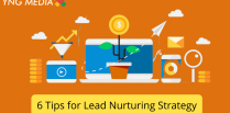 6 Tips for Lead Nurturing Strategy | YNG Media